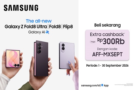 Galaxy Z Fold8 Series 5% + Rp300K Cashback